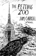 9780670022182H The Petting Zoo by Jim Carroll - Author