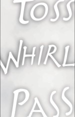 9780981942001 Toss and Whirl and Pass