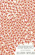 INFERNO: A POET’S NOVEL By Eileen Myles