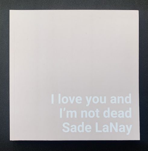 cover of Sade LaNay's "I Love You and I'm Not Dead"