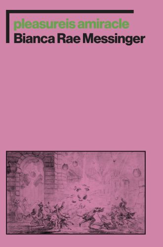 Cover of pleasureis amiracle by Bianca Rae Messinger. Pink background with a black and white historical print of people in 1800s garb with an explosion happening.