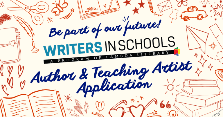 Lambda Literary’s Writers in Schools Author & Teaching Artist Application flyer with book, heart, pencil, and envelope illustrations in the background.